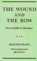 The Wound and the Bow: Seven Studies in Literature - Edmund Wilson, Janet Groth