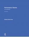 Performance Studies: An Introduction - Richard Schechner