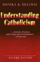 Understanding Catholicism - Monika K. Hellwig