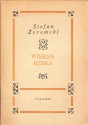 Wierna rzeka - Stefan Żeromski