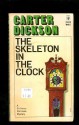 The Skeleton in the Clock (A Sir Henry Merrivale Mystery) - Carter Dickson