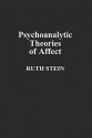 Psychoanalytic Theories of Affect - Ruth Stein