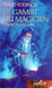 Le Gambit du Magicien (La Belgariade, #3) - David Eddings