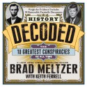 History Decoded - Brad Meltzer, Keith Ferrell