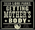 Getting Mother's Body: A Novel (Audio) - Suzan-Lori Parks