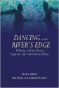 Dancing at the River's Edge: A Patient and Her Doctor Negotiate Life with Chronic Illness - Alida Brill, Michael Lockshin