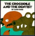 Crocodile and the Dentist, Trd - Tarō Gomi