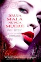 Bruja mala nunca muere - Kim Harrison