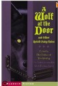 A Wolf at the Door - Ellen Datlow, Terri Windling, Tristan Ellwell