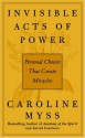 Invisible Acts of Power: The Divine Energy of a Giving Heart (Audio) - Caroline Myss