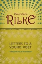 Letters to a Young Poet - Rainer Maria Rilke, Franz Xaver Kappus, M.D. Herter Norton