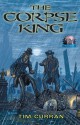 The Corpse King - Tim Curran, Alan M. Clark, Keith Minnion