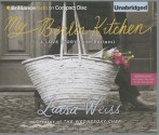 My Berlin Kitchen: A Love Story (with Recipes) - Luisa Weiss, Angela Dawe