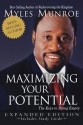 Maximizing Your Potential Expanded Edition: The Keys to Dying Empty - Myles Munroe