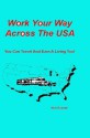 Work Your Way Across The USA - You Can Travel & Earn A Living Too! - Nick Russell