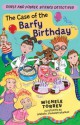 The Case of the Barfy Birthday - Michele Torrey, Johansen Newman