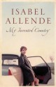 My Invented Country: A Memoir - Isabel Allende