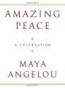 Amazing Peace: A Christmas Poem - Maya Angelou