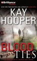 Blood Ties (Bishop/Special Crimes Unit Series #12) - Kay Hooper, Joyce Bean