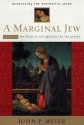 A Marginal Jew: Rethinking the Historical Jesus, Volume I: The Roots of the Problem and the Person - John P. Meier