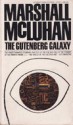 The Gutenberg Galaxy - Marshall McLuhan