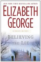 Believing the Lie - Elizabeth George