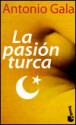 La Pasión Turca - Antonio Gala