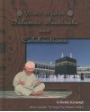 World of Islam Islamic Festivals and Celebrations - Dorothy Kavanaugh