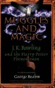 Muggles and Magic: J. K. Rowling and the Harry Potter Phenomenon - George Beahm, Tim Kirk