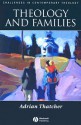 Theology And Families (Challenges In Contemporary Theology) - Adrian Thatcher