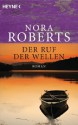 Der Ruf der Wellen: Roman (German Edition) - Nora Roberts