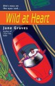 Wild at Heart - Jane Graves