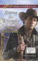 Roping the Wrangler (Wyoming Legacy) - Lacy Williams