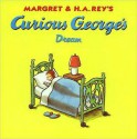 Curious George's Dream - Margret Rey, H.A. Rey