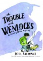 The Trouble with Wenlocks: A Stanley Wells Mystery - Joel Stewart