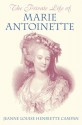 The Private Life of Marie Antoinette - Jeanne-Louise-Henriette Campan