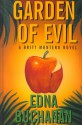 Garden Of Evil: A Britt Montero Mystery - Edna Buchanan