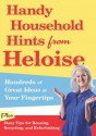 Handy Household Hints from Heloise: Hundreds of Great Ideas at Your Fingertips - Heloise