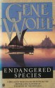 Endangered Species - Gene Wolfe