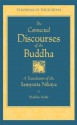 The Connected Discourses of the Buddha: A Translation of the Samyutta Nikaya - Bhikkhu Bodhi