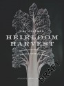 Heirloom Harvest: Modern Daguerreotypes of Historic Garden Treasures - Amy Goldman