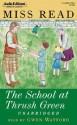 The School at Thrush Green - Miss Read