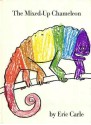 The Mixed Up Chameleon - Eric Carle