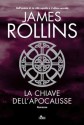 La chiave dell'apocalisse: Un'avventura della Sigma Force (Narrativa Nord) (Italian Edition) - James Rollins, Gian Paolo Gasperi