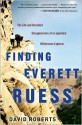 Finding Everett Ruess: The Life and Unsolved Disappearance of a Legendary Wilderness Explorer - David Roberts, Jon Krakauer