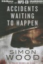 Accidents Waiting to Happen - Simon Wood