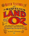 Queer Visitors From The Marvelous Land Of Oz - Walt McDougall, W.W. Denslow, John R. Neill