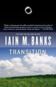 Transition - Iain M. Banks