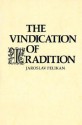 The Vindication of Tradition: The 1983 Jefferson Lecture in the Humanities - Jaroslav Jan Pelikan