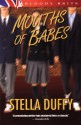 Mouths of Babes - Stella Duffy